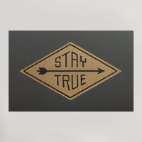 Stay True Print